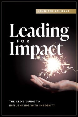 Leading for Impact - The CEO's Guide to Influencing with Integrity