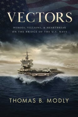 Vectors - Heroes, Villains, and Heartbreak on the Bridge of the U.S. Navy