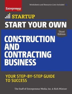 Start Your Own Construction and Contracting Business - Your Step-by-Step Guide to Success