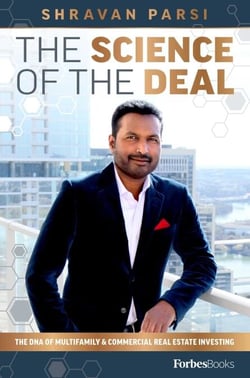 Science Of The Deal - The DNA Of Multifamily &amp; Commercial Real Estate Investing