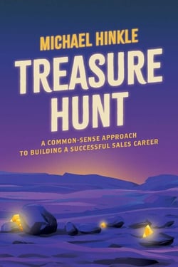 Treasure Hunt - A Common-Sense Approach to Building a Successful Sales Career