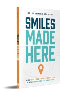 Smiles Made Here - How Culture Forges Success in an Orthodontic Practice