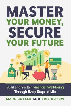 Master Your Money, Secure Your Future - Build and Sustain Financial Well-Being Through Every Stage of Life
