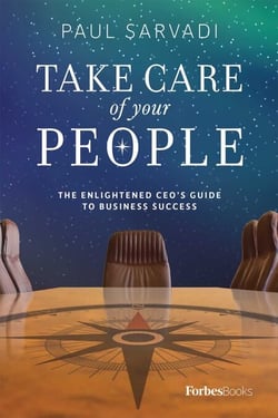Take Care of your People - The Enlightened CEO'S Guide To Business Success