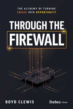 Through the Firewall - The Alchemy of Turning Crisis into Opportunity