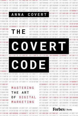 The Covert Code - Mastering the Art of Digital Marketing
