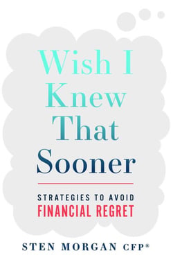 Wish I Knew That Sooner - Strategies To Avoid Financial Regret