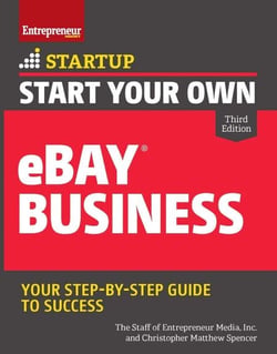 Start Your Own eBay Business - Your Step-By-Step Guide to Success