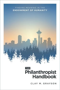 The Philanthropist Handbook - Finding Meaning in the Endowment of Humanity
