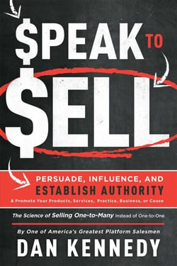 Speak To Sell - Persuade, Influence, And Establish Authority &amp; Promote Your Products, Services, Practice, Business, or Cause