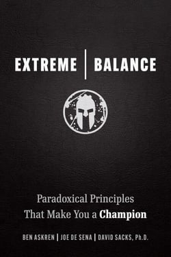 Extreme Balance - Paradoxical Principles That Make You a Champion