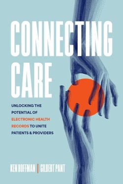 Connecting Care - Unlocking the Potential of Electronic Health Records to Unite Patients and Providers