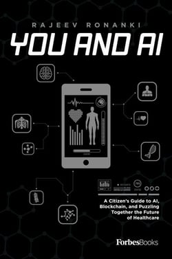 You And AI - A Citizen's Guide to AI, Blockchain, and Puzzling Together the Future of Healthcare