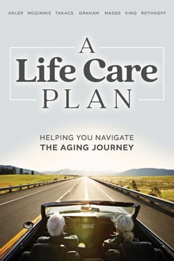 A Life Care Plan - Helping You Navigate The Aging Journey