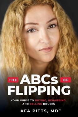 The ABCs of Flipping - Your Guide to Buying, Rehabbing, and Selling Houses