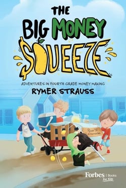 The Big Money Squeeze - Adventures in Fourth Grade Money Making