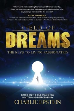 Yield of Dreams - The Keys to Living Passionately