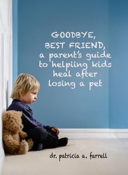 Goodbye Best Friend: A Parent's Guide to Helping Kids Heal After Losing a Pet