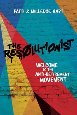Resolutionist - Welcome To The Anti-Retirement Movement