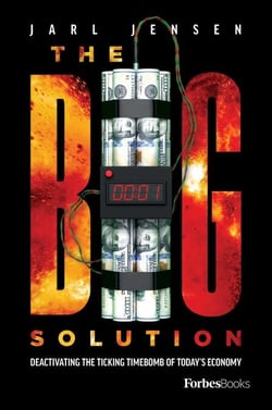 Big Solution - Deactivating The Ticking Time Bomb Of Today's Economy