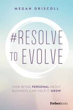 #Resolve To Evolve - How Being Personal About Business Can Help It Grow