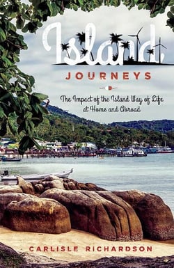 Island Journeys - The Impact of the Island Way of Life at Home and Abroad