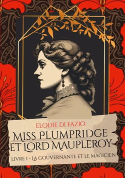 Miss Plumpridge et Lord Maupleroy - Livre I - La gouvernante et le magicien