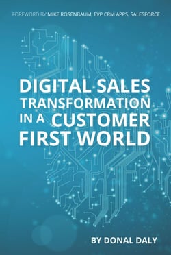 Digital Sales Transformation in a Customer First World