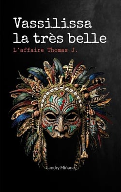 Vassilissa la très belle - L'affaire Thomas J.