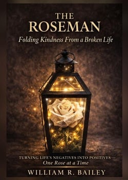 The Roseman: Folding Kindness From A Broken Life