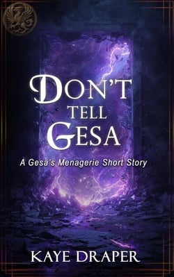 Don't Tell Gesa - Gesa's Menagerie, #13