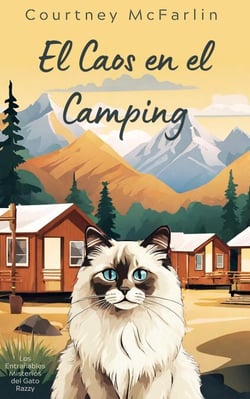 El Caos en el Camping - Los Entrañables Misterios del Gato Razzy, #9