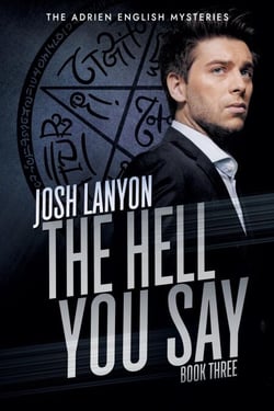 The Hell You Say: The Adrien English Mysteries 3 - The Adrien English Mysteries, #3