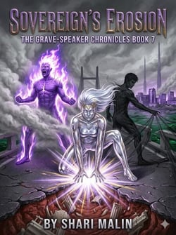 Sovereign’s Erosion: The Shattered Braid - The Grave-Speaker Chronicles, #7