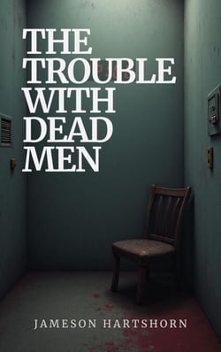 The Trouble With Dead Men - Deady Little Murders - Volume 1., #1