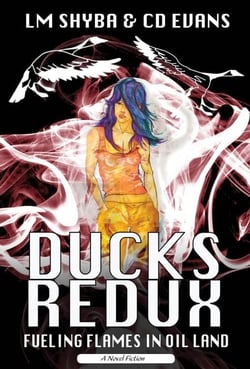 Ducks Redux - Fueling Flames in Oil Land