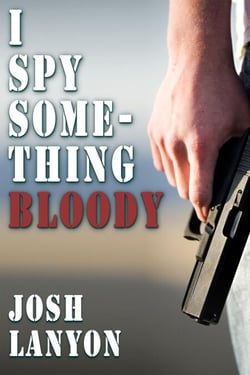 I Spy Something Bloody: I Spy 1 - I Spy, #1