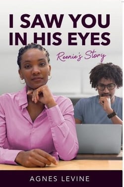 "I Saw You In His Eyes:  Reenie's Story"