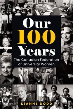 Our 100 Years - The Canadian Federation of University Women