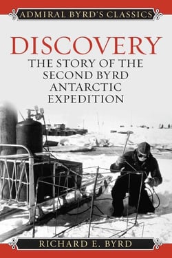 Discovery - The Story of the Second Byrd Antarctic Expedition