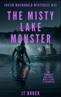 The Misty Lake Monster - Justin Macdonald Mysteries, #13