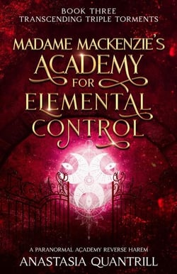 Transcending Triple Torments - Madame MacKenzie's Academy for Elemental Control, #3