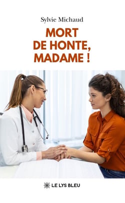 Mort de honte, Madame !