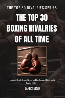 The Top 30 Boxing Rivalries of all Time