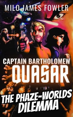 The Phaze-Worlds Dilemma - Captain Quasar Chronicles, #3