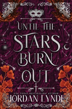 Until the Stars Burn Out - A Novel