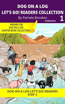 DOG ON A LOG Let's GO! Readers Collection 1 - DOG ON A LOG Let's GO! Readers Collections, #1