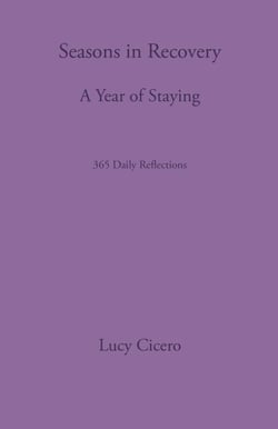 Seasons in Recovery: A Year of Staying: 365 Daily Reflections
