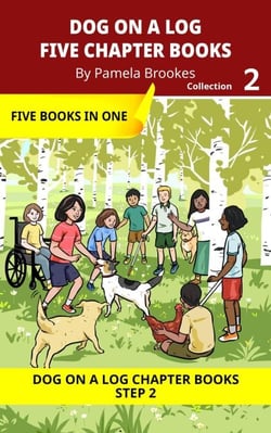 Five Chapter Books 2 - DOG ON A LOG Chapter Book Collection Series, #2