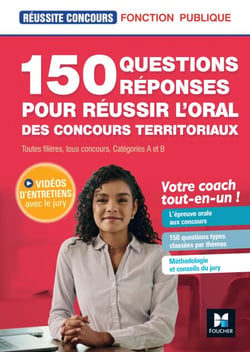 Réussite Concours - 150 questions/réponses pour l'oral - concours territoriaux- Préparation complète